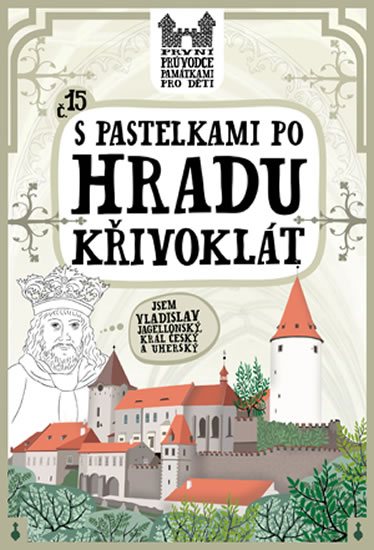 S pastelkami po hradu Křivoklát - Chupíková Eva