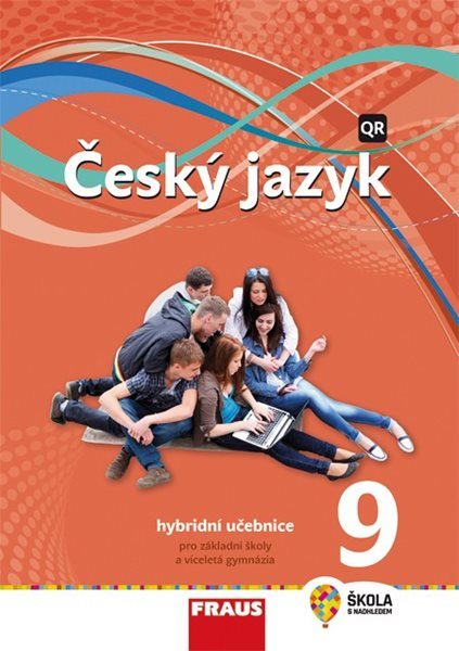 Český jazyk 9. r. ZŠ a víceletá gymnázia - hybridní učebnice /Nová generace/ - Krausová Z.