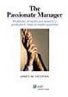 The Passionate Manager - Praktická příručka pro pojišťovací manažery - Heidema J.M.
