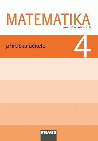 Matematika 4. ročník - příručka učitele - Hejný M.