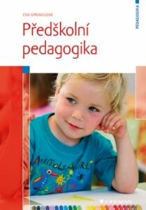 Předškolní pedagogika - Opravilová Eva