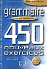 Grammaire 450 nouveaux exercices intermédiaire + corrigés - Siréjols É.