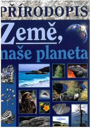 Přírodopis - Země naše planeta - učebnice - Skýbová J.
