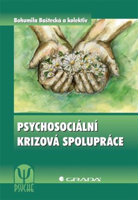 Psychosociální krizová spolupráce - Baštecká  a kolektiv Bohumila