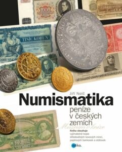 Numismatika – peníze v českých zemích - Jiří Nolč