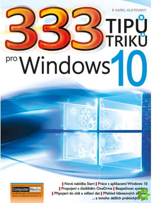 333 tipů a triků pro Windows 10 - Ing. Karel Klatovský