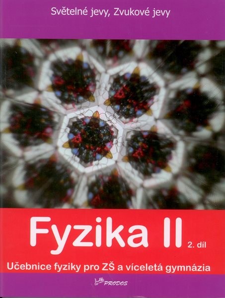 Fyzika II - 2. díl - učebnice pro ZŠ a víceletá gymnázia - Banáš P.