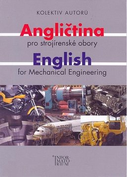 Angličtina pro strojírenské obory / English for mechanical engineering - kolektiv