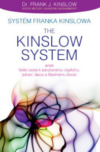 Systém Franka Kinslowa: The Kinslow System - Frank J. Kinslow