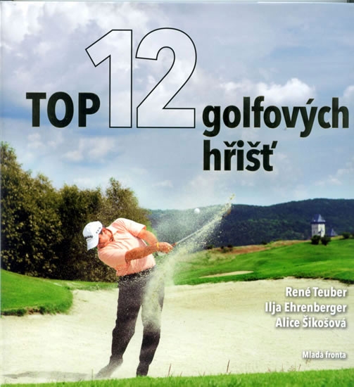 Top 12 golfových hřišť - René Teuber