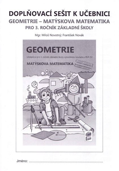 Geometrie 3 - doplňkový sešit k učebnici Geometrie - Matýskova matematika - Novák F.