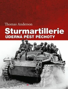 Sturmartillerie - Úderná pěst pěchoty - Anderson Thomas