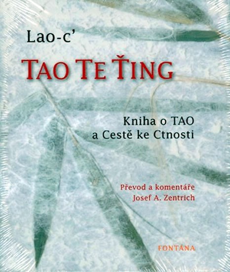 Tao te ťing - Kniha o Tao a Cestě ke Cnosti - Lao-C´