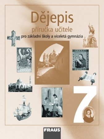 Dějepis 7.r. ZŠ a víceletá gymnázia - příručka učitele /nové vydání/ - Korcová V.