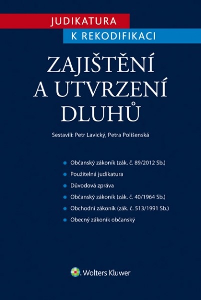 Judikatura k rekodifikaci - Zajištění a utvrzení dluhů - Petr Lavický