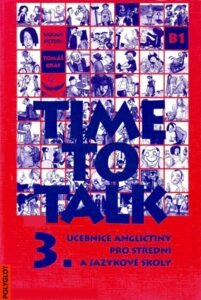 Time to Talk 3.díl - učebnice pro SŠ a jazykové školy - Peters S.