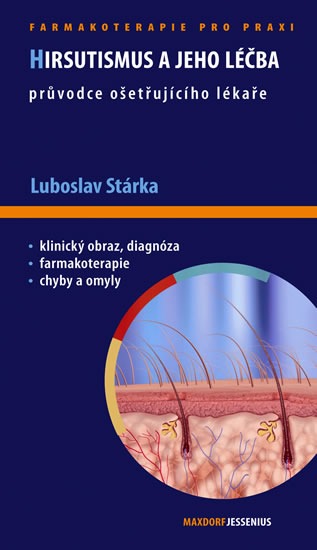 Hirsutismus a jeho léčba - Průvodce ošetřujícího lékaře - Stárka Luboslav