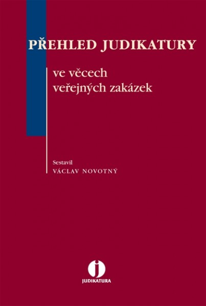 Přehled judikatury ve věcech veřejných zakázek - Václav Novotný