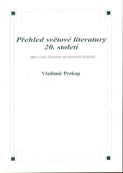 Přehled světové literatury 20.století - Prokop Vladimír