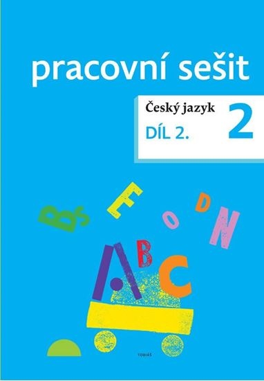 Český jazyk 2 - pracovní sešit 2. díl pro 2. ročník ZŠ - Zdeněk Topil