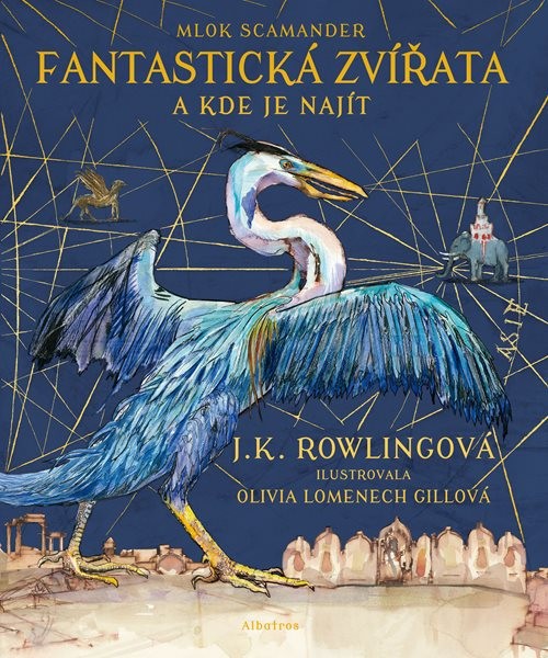 Fantastická zvířata - ilustrované vydání - J. K. Rowlingová