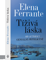 Tíživá láska - Ferrante Elena