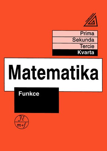Matematika - Funkce (kvarta) - J. Herman a kol.