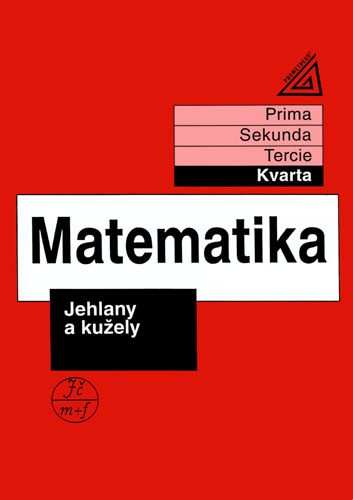 Matematika - Jehlany a kužely (kvarta) - J. Herman a kol.