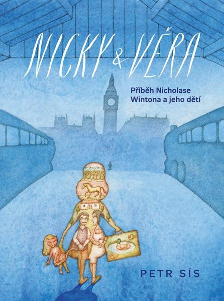 Nicky & Věra - Příběh Nicholase Wintona a jeho dětí - Sís Petr