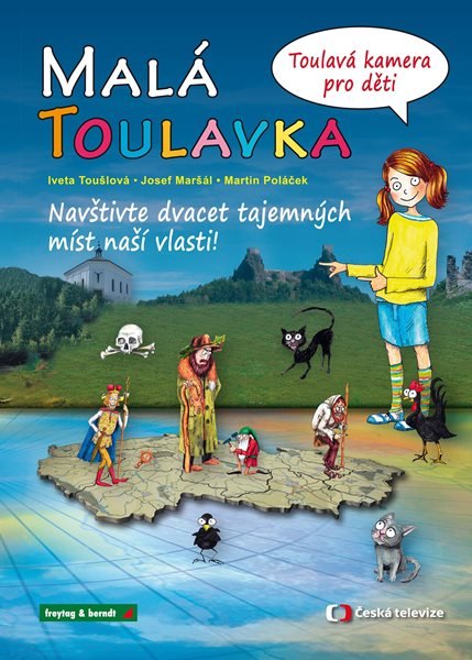 Malá Toulavka - Toulavá kamera pro děti - Iveta Toušlová