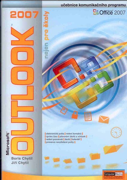 Outlook 2007 nejen pro školy - Chytil B.