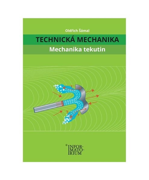 Technická Mechanika – Mechanika tekutin - Oldřich Šámal