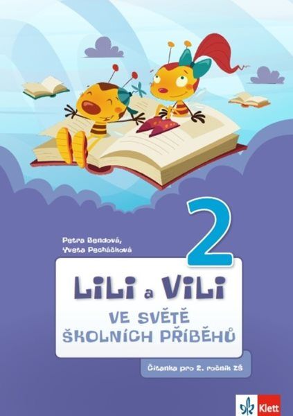 Lili a Vili 2 – ve světě školních příběhů (čítanka) - Petra Bendová