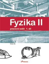 Fyzika II - 1.díl - pracovní sešit - Holubová R.