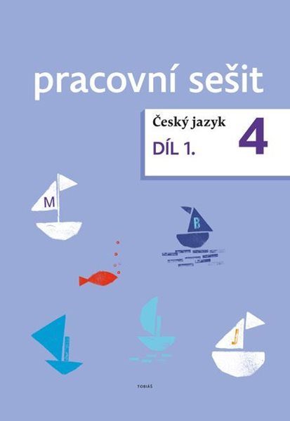 Český jazyk 4 - pracovní sešit 1. díl pro 4.ročník ZŠ - Zdeněk Topil