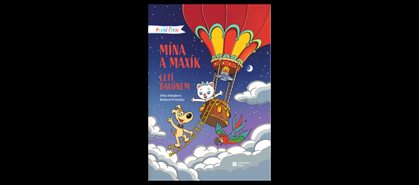 První čtení: Mína a Maxík letí balónem - Jitka Dolejšová