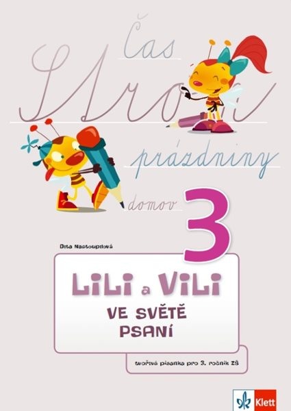 Lili a Vili 3 – ve světě psaní (pracovní sešit písanka) - Dita Nastoupilová