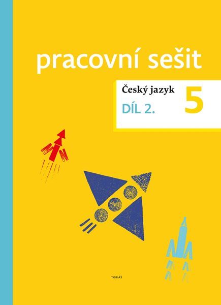 Český jazyk 5 - pracovní sešit 2. díl pro 5.ročník ZŠ - Zdeněk Topil