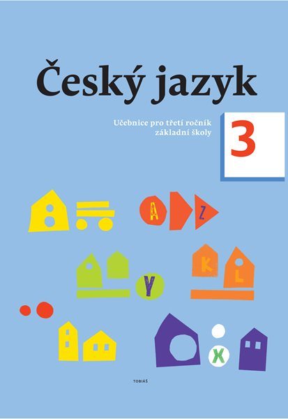 Český jazyk 3 – učebnice pro 3. ročník ZŠ - Zdeněk Topil
