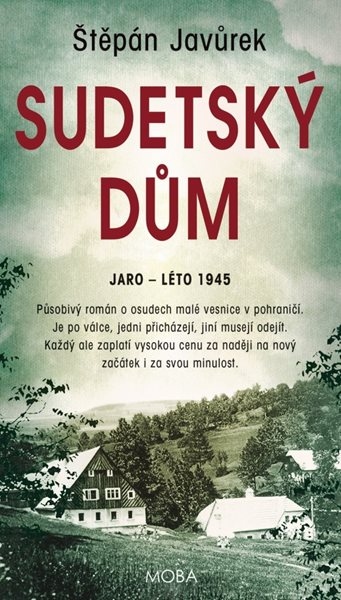Sudetský dům / Jaro - léto 1945 - Štěpán Javůrek