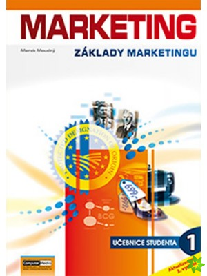 MARKETING - Základy marketingu 1 (studentská) 3. vydání - Ing. Marek Moudrý
