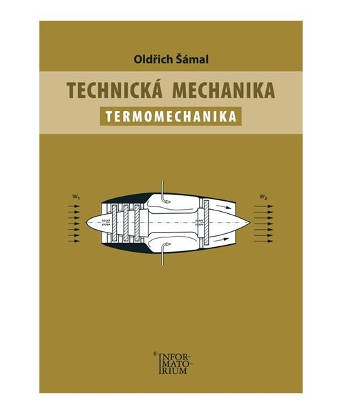 Technická mechanika – Termomechanika - Oldřich Šámal