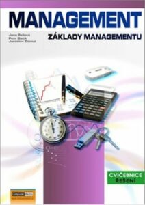 Management - cvičebnice - řešení - Jaroslav Zlámal; Petr Bačík; Jana Bellová