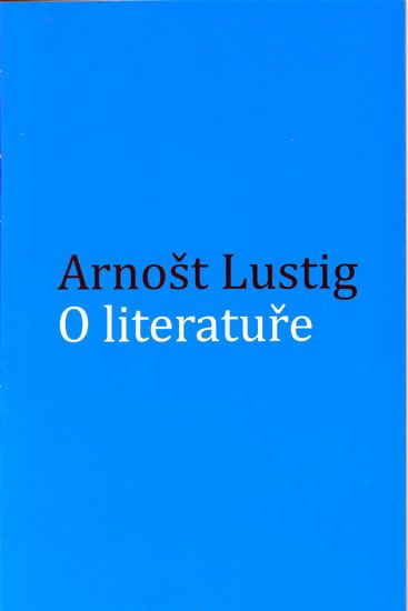 O literatuře - Lustig Arnošt