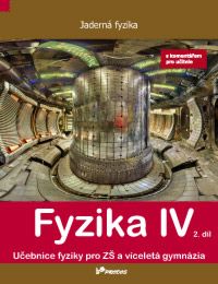 Fyzika IV – 2. díl - učebnice s komentářem pro učitele - doc. Mgr. Pavel Banáš