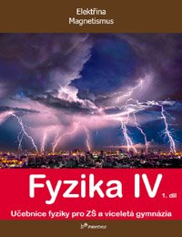 Fyzika IV – 1. díl - učebnice - doc. RNDr. Roman Kubínek