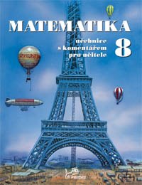 Matematika 8 - učebnice s komentářem pro učitele - prof. RNDr. Josef Molnár