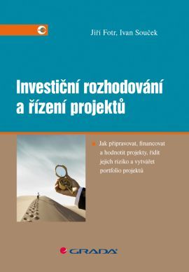 Investiční rozhodování a řízení projektů - Fotr Jiří