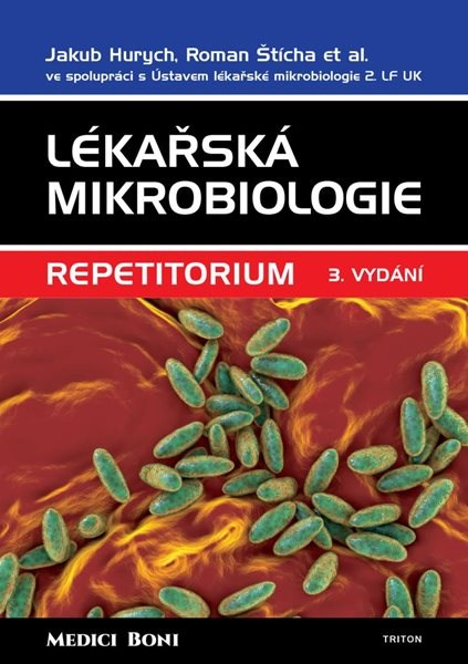 Lékařská mikrobiologie - Repetitorium - Hurych Jakub